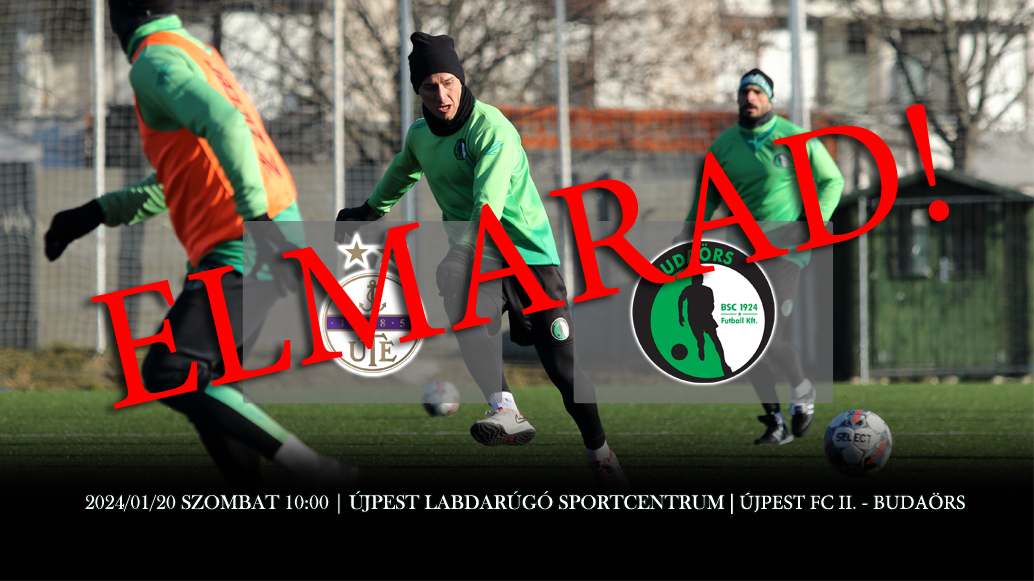 BSC 2324 NBIII FELKESZULES UJPEST FC II BUDAORS BORITO KICSI ELMARAD